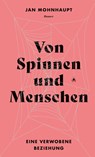 Von Spinnen und Menschen - Jan Mohnhaupt - 9783446281325