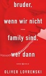 bruder, wenn wir nicht family sind, wer dann - Oliver Lovrenski - 9783446281608