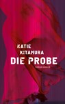 Die Probe - Katie Kitamura - 9783446283015