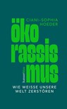 Ökorassismus - Ciani-Sophia Hoeder - 9783446284302