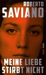 Meine Liebe stirbt nicht - Roberto Saviano - 9783446285798