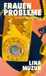 Frauenprobleme - Lina Muzur - 9783446285873