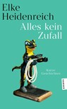 Alles kein Zufall - Elke Heidenreich - 9783446286016