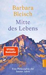 Mitte des Lebens - Barbara Bleisch - 9783446286207
