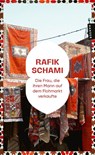 Die Frau, die ihren Mann auf dem Flohmarkt verkaufte - Rafik Schami - 9783446286276