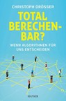 Total berechenbar? - Christoph Drösser - 9783446446991