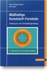 Maßhaltige Kunststoff-Formteile - Bernd-Rüdiger Meyer ; Dirk Falke - 9783446448834