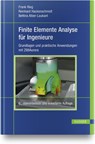 Finite Elemente Analyse für Ingenieure - Frank Rieg ; Reinhard Hackenschmidt ; Bettina Alber-Laukant - 9783446456396