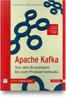 Apache Kafka - Anatoly Zelenin ; Alexander Kropp - 9783446461871