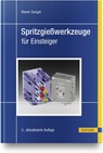 Spritzgießwerkzeuge für Einsteiger - Rainer Dangel - 9783446464490