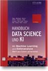 Handbuch Data Science und KI - Stefan Papp ; Georg Langs ; Roxane Licandro ; Mario Meir-Huber - 9783446469471