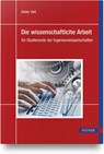 Die wissenschaftliche Arbeit - Dieter Veit - 9783446473300