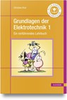 Grundlagen der Elektrotechnik 1 - Christian Kral - 9783446473768