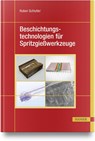 Beschichtungstechnologien für Spritzgießwerkzeuge - Ruben Schlutter - 9783446475120
