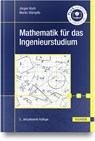 Mathematik für das Ingenieurstudium - Jürgen Koch ; Martin Stämpfle - 9783446476844
