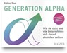 Generation Alpha - Rüdiger Maas - 9783446478657
