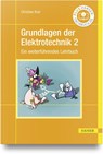 Grundlagen der Elektrotechnik 2 - Christian Kral - 9783446481664