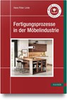 Fertigungsprozesse in der Möbelindustrie - Hans-Peter Linde - 9783446482739