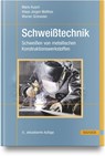 Schweißtechnik - Mario Kusch ; Klaus-Jürgen Matthes ; Werner Schneider - 9783446485433
