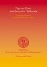 Papyrus Ebers und die antike Heilkunde - FISCHER-ELFERT,  Hans W - 9783447052092