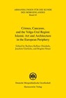 Islamic Art and Architecture in the European Periphery - Barbara Kellner-Heinkele ; Joachim Gierlichs ; Brigitte Heuer - 9783447057530