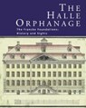 The Halle Orphanage - MÜLLER-BAHLKE,  Thomas - 9783447105323