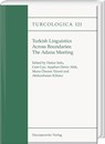 Turkish Linguistics Across Boundaries: The Adana Meeting - Hatice Sofu ; Cem Can ; Muna Özezen Yüceol - 9783447114080