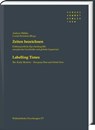 Zeiten bezeichnen / Labelling Times - Andreas Mahler ; Cornel Zwierlein - 9783447120722