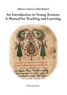 An Introduction to Young Avestan: A Manual for Teaching and Learning - Alberto Cantera ; Céline Redard - 9783447120920
