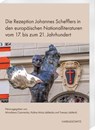 Die Rezeption Johannes Schefflers in den europäischen Nationalliteraturen vom 17. bis zum 21. Jahrhundert - Miroslawa Czarnecka ; Kalina Mróz-Jablecka ; Tomasz Jablecki - 9783447123976