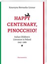 Happy Centenary, Pinocchio! - Katarzyna Biernacka-Licznar - 9783447124621