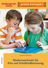 Medienwerkstatt für Kita und Schulkindkindbetreuung - Susanne Roboom - 9783451007941