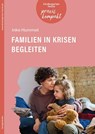 Familien in Krisen begleiten - Inke Hummel - 9783451009051