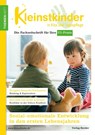Sozial-emotionale Entwicklung in den ersten Lebensjahren - Fabienne Becker-Stoll ; Julia Berkic ; Udo Baer ; Fabienne Hartig - 9783451010750