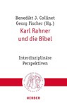 Karl Rahner und die Bibel - Georg Fischer ; Benedikt J. Collinet - 9783451023262