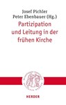 Partizipation und Leitung in der frühen Kirche - Josef Pichler ; Peter Ebenbauer - 9783451023453