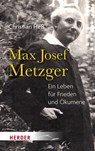 Max Josef Metzger - Christian Heß - 9783451024474