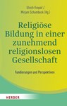 Religiöse Bildung in einer zunehmend religionslosen Gesellschaft - Ulrich Kropa¿ ; Mirjam Schambeck - 9783451024658