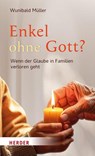 Enkel ohne Gott? - Wunibald Müller - 9783451025532