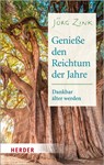 Genieße den Reichtum der Jahre - Jörg Zink - 9783451032677