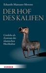 Der Hof des Kalifen - Eduardo Manzano Moreno - 9783451033186