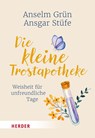 Die kleine Trostapotheke - Anselm Grün ; Ansgar Stüfe - 9783451033384