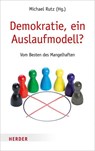 Demokratie, ein Auslaufmodell? - Michael Rutz - 9783451033629