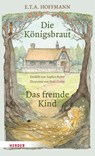Die Königsbraut und Das fremde Kind - Sophie Reyer ; E.T.A. Hoffmann - 9783451033711