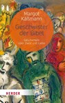 Geschwister der Bibel - Margot Käßmann - 9783451034060