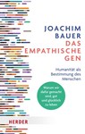 Das empathische Gen - Joachim Bauer - 9783451034886