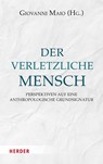 Der verletzliche Mensch - Giovanni Maio - 9783451035494