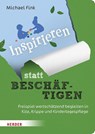 Inspirieren statt beschäftigen - Michael Fink - 9783451036347