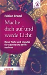 Mache dich auf und werde Licht - Fabian Brand - 9783451039997