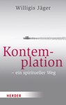 Kontemplation - ein spiritueller Weg - Willigis Jäger - 9783451068355